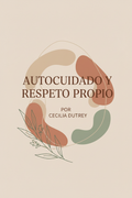 Portada del ebook Autocuidado y respeto propio por Cecilia Dutrey